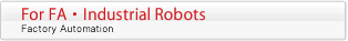 FA・Industrial Robot Related Products Factory Automation